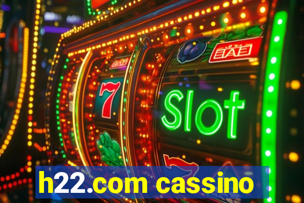 h22.com cassino